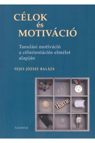 Célok és motiváció
