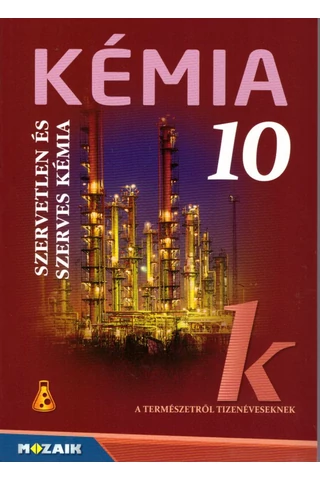 Kémia 10. Szervetlen és szerves kémia tankönyv (MS-2620U)