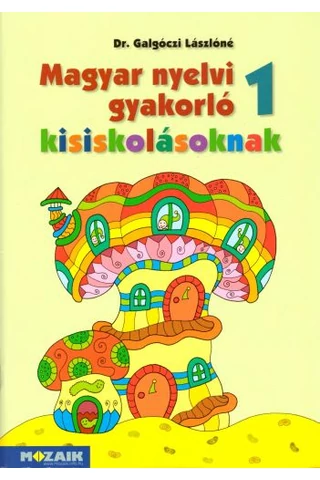Magyar nyelvi gyakorló kisiskolásoknak 1. (MS-2505U)