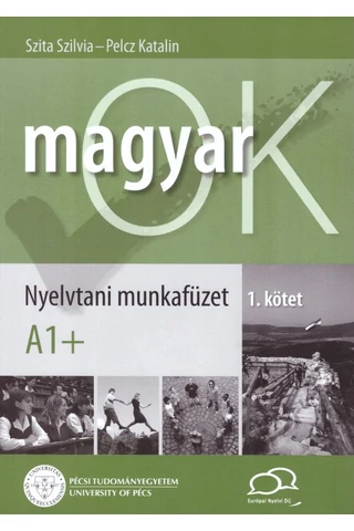 MagyarOK A1+   Magyar Nyelvkönyv és Nyelvtani Munkafüzet 1. kötet