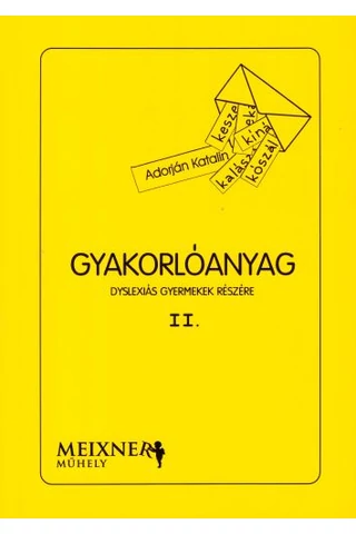Gyakorlóanyag dyslexiás gyermekek részére II.