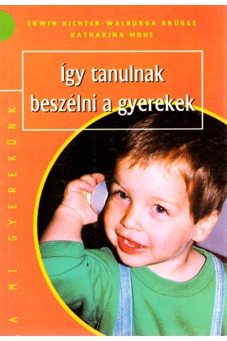 Így tanulnak beszélni a gyerekek
