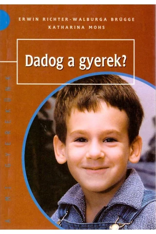 Dadog a gyerek?
