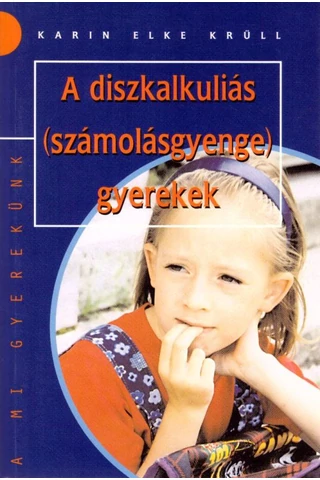 A diszkalkuliás (számolásgyenge) gyerekek