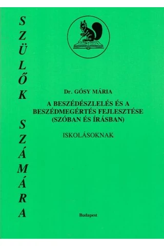 A beszédészlelés és a beszédmegértés fejlesztése (szóban és írásban) iskolásoknak 