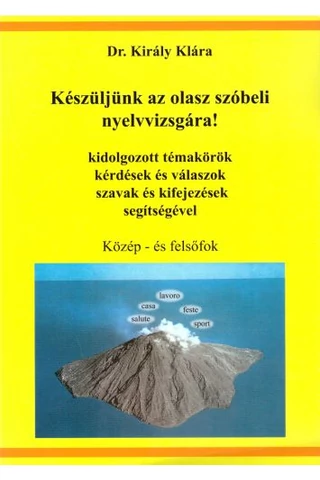 Készüljünk az olasz szóbeli nyelvvizsgára!- Közép- és felsőfok
