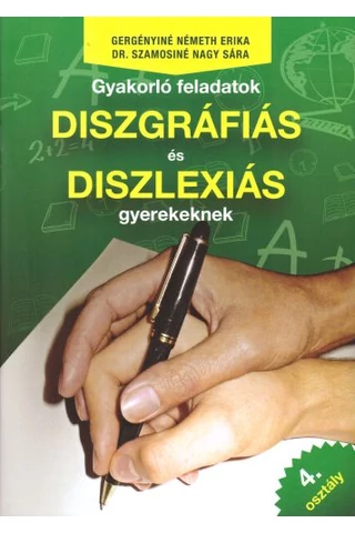 Gyakorló feladatok diszgráfiás és diszlexiás gyerekeknek 4. osztály