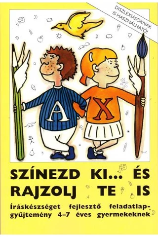 SZÍNEZD KI... ÉS RAJZOLJ TE IS