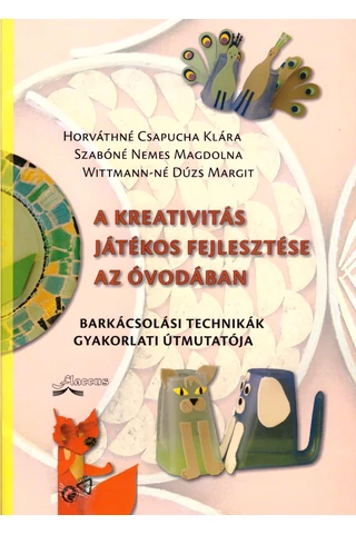 A kreativitás játékos fejlesztése az óvodában