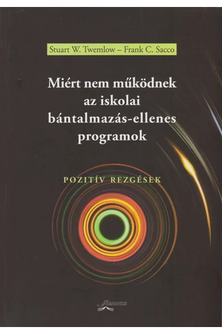 Miért nem működnek az iskolai bántalmazás-ellenes programok