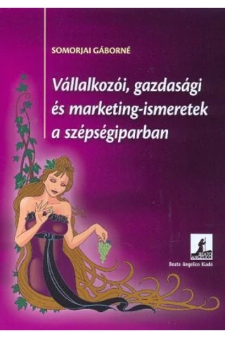 Vállalkozói, gazdasági és marketing-ismeretek a szépségiparban