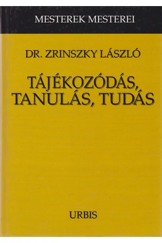 Tájékozódás, tanulás, tudás
