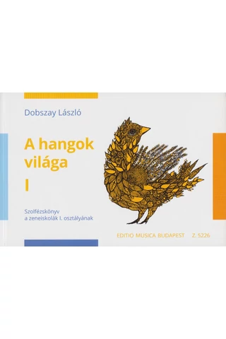 Dobszay László: A hangok világa I.