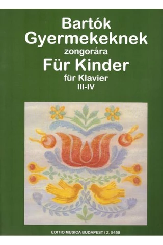 Bartók Béla: Gyermekeknek III-IV.