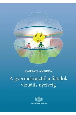 A gyermekrajztól a fiatalok vizuális nyelvéig
