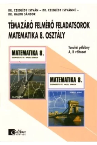 Témazáró felmérő feladatsorok Matematika 8. osztály  (CA-0810)