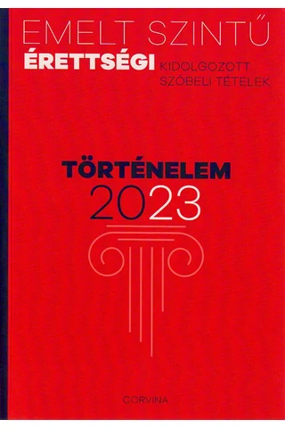Emelt szintű érettségi  Történelem 2023
