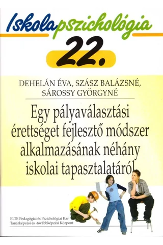 Egy pályaválasztási érettséget fejlesztő módszer alkalmazásának néhány iskolai tapasztalatáról