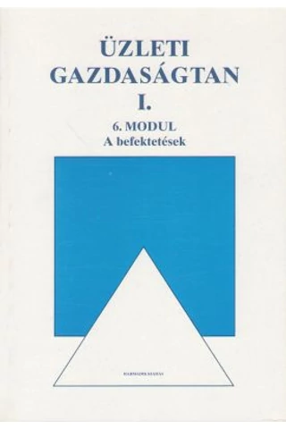 Üzleti gazdaságtan I. 6. modul 