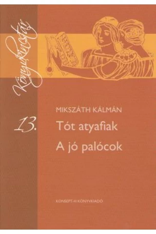 Tót atyafiak-A jó palócok