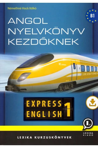 ANGOL NYELVKÖNYV KEZDÕKNEK - EXPRESS ENGLISH 1.(LX-0009TK)