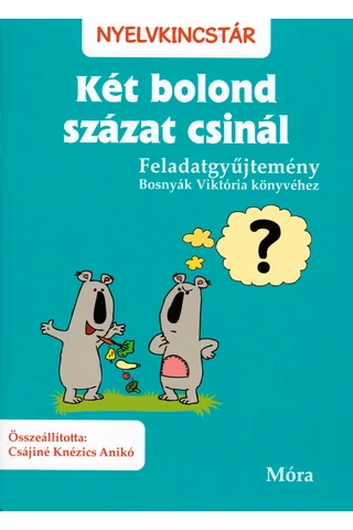 Két bolond százat csinál - Feladatgyűjtemény