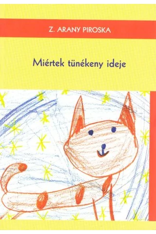 Miértek tünékeny ideje