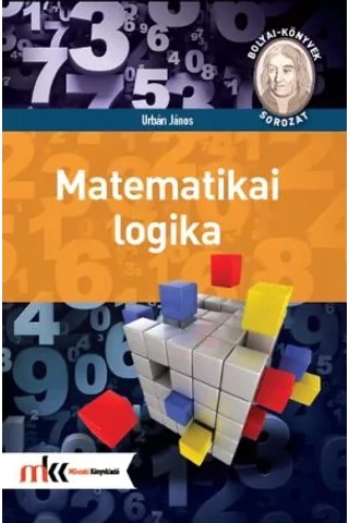 Matematikai logika - példatár  (MK-0402)
