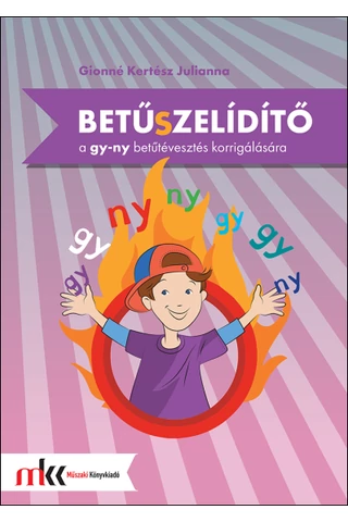 Betűszelídítő - feladatgyűjtemény a gy-ny betűtévesztés korrigálására (MK-0793)