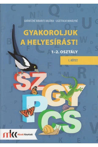 Gyakoroljuk a helyesírást! 1-2. osztály I. kötet (MK-2421)