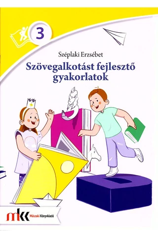 Szövegalkotást fejlesztő gyakorlatok 3. osztály (MK-2465)