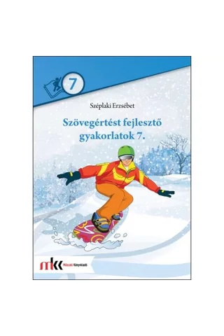 Szövegértést fejlesztő gyakorlatok 7. (MK-2477)