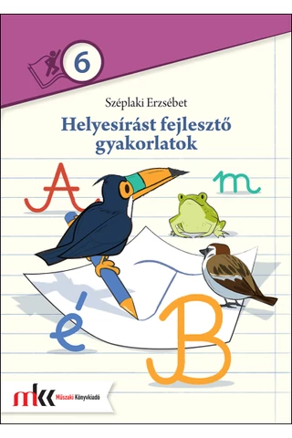Helyesírást fejlesztő gyakorlatok  6. osztály (MK-2483)