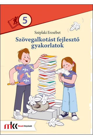 Szövegalkotást fejlesztő gyakorlatok 5. (MK-2486)