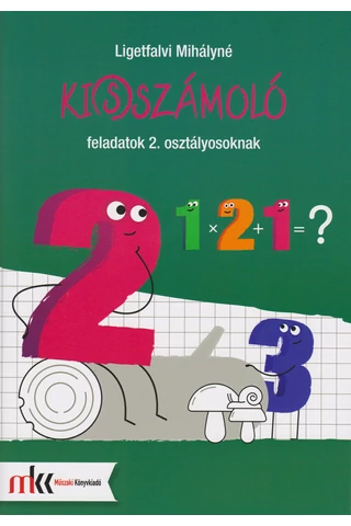 Ki(s)számoló feladatok 2. osztályosoknak (MK-4102)