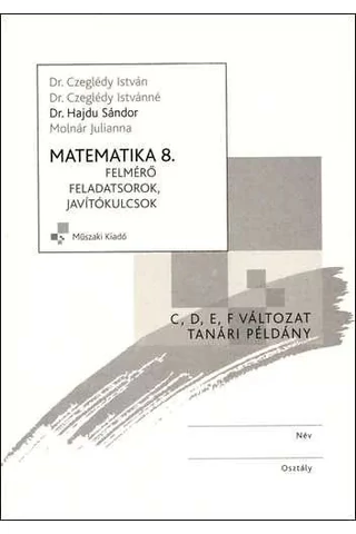Matematika 8. Felmérő feladatsorok, javítókulcsok (MK-4329-9/UJ)