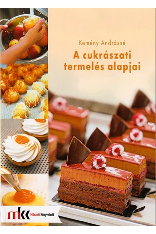 A cukrászati termelés alapjai (MK-5814)