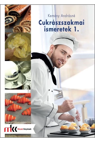 Cukrászszakmai ismeretek 1. (MK-5815)