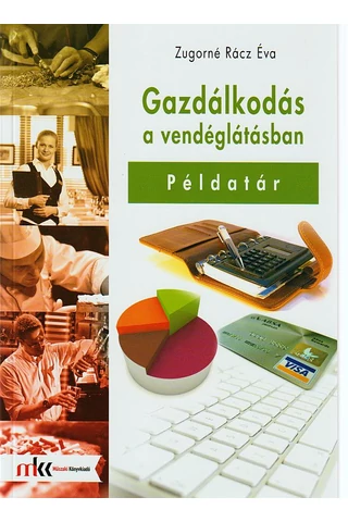 Gazdálkodás a vendéglátásban példatár (MK-5902/P)