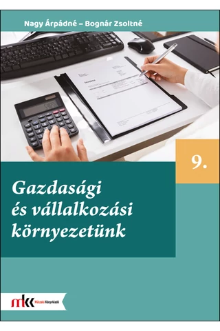 Gazdasági és vállakozási környezetünk 9. osztály (MK-6030)