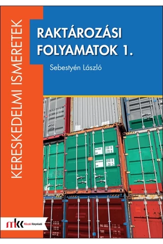 Raktározási folyamatok 1. (MK-7001)