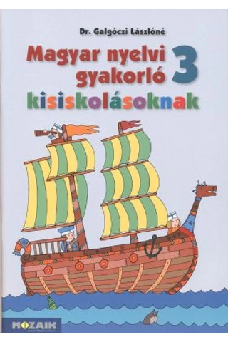 Magyar nyelvi gyakorló kisiskolásoknak 3. munkafüzet (MS-2507U)