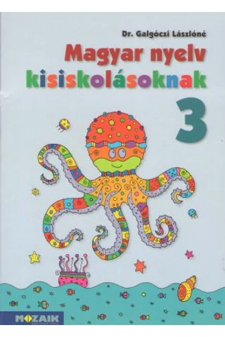 Magyar nyelv kisiskolásoknak 3. Tankönyv (MS-2602)