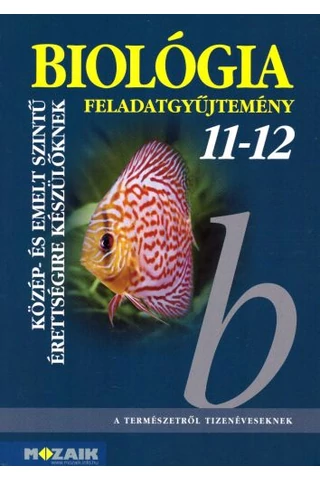 Biológia feladatgyűjtemény 11-12. (MS-3153)