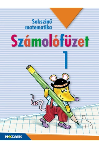 Sokszínű Matematika 1.o.-Számolófüzet (MS-1713U)