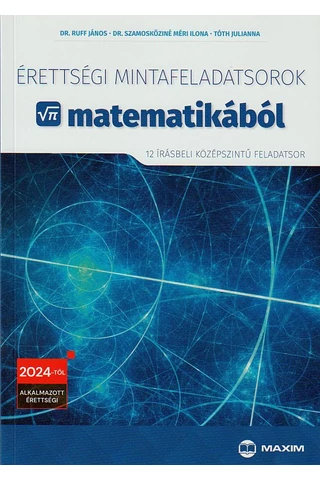 Érettségi mintafeladatsorok matematikából -  2024-től érvényes (MX-1297) 