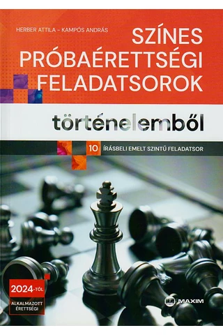 Színes próbaérettségi feladatsorok történelemből - 2024-től érvényes (MX-1929)