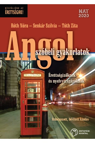 Angol szóbeli gyakorlatok - Érettségizőknek és nyelvvizsgázóknak (OH-ANG712VK) 