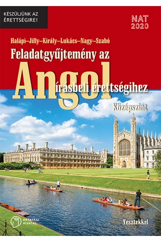 Feladatgyűjtemény az ANGOL írásbeli érettségihez - Köszépszint (OH-ANG912VK) 