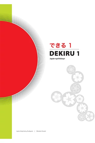 Dekiru 1. Japán nyelvkönyv kezdőknek (OH-JAP912T)